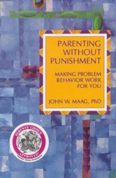 Paperback Parenting Without Punishment: Making Problem Behavior Work for You Book