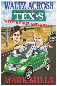 Paperback Waltz across Texas with a Shoe and a Fart Book