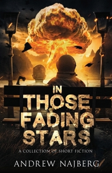 Paperback In Those Fading Stars: A Collection of Short Fiction Book