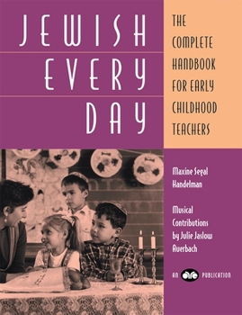 Paperback Jewish Every Day: The Complete Handbook for Early Childhood Teachers Book