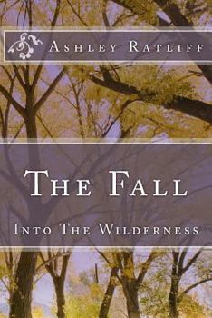 Paperback The Fall: Into The Wildnerness Book