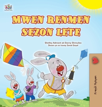 I Love Summer (Haitian Creole Children's Book) (Haitian Creole Bedtime Collection) (Haitian Edition)