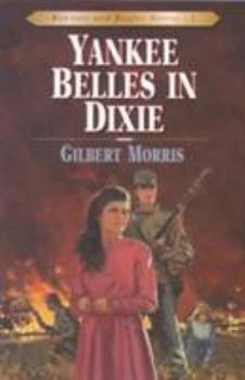 Yankee Belles in Dixie (Bonnets and Bugles Series #2) - Book #2 of the Bonnets and Bugles