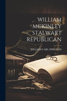 Paperback William McKinley Stalwart Republican Book