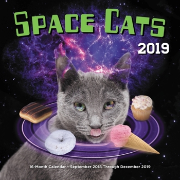 Calendar Space Cats 2019: 16-Month Calendar - September 2018 Through December 2019 Book