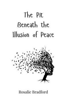 The Pit Beneath the Illusion of Peace
