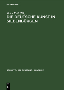 Hardcover Die Deutsche Kunst in Siebenbürgen [German] Book