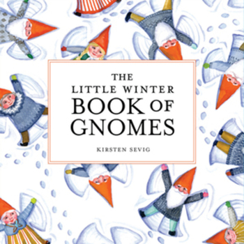 Hardcover The Little Winter Book of Gnomes Book