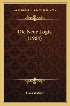 Paperback Die Neue Logik (1904) [German] Book