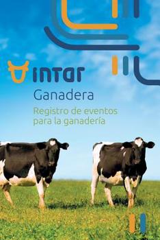 Paperback Intar Ganadera: Libro para el registro de Eventos en Fincas Ganaderas [Spanish] Book