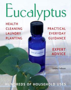 Paperback Eucalyptus: Hundreds of Household Uses Book
