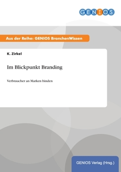 Paperback Im Blickpunkt Branding: Verbraucher an Marken binden [German] Book