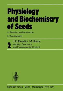 Paperback Physiology and Biochemistry of Seeds in Relation to Germination: Volume 2: Viability, Dormancy, and Environmental Control Book