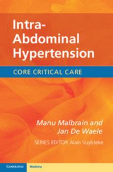 Intra-Abdominal Hypertension - Book  of the Core Critical Care