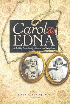 Paperback Carol & Edna: As Told by Their Family, Friends, and Neighbors Book