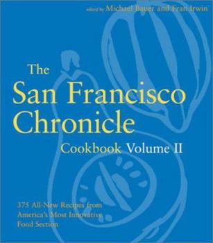 Paperback The San Francisco Chronicle Cookbook Volume II: 375 All-New Recipes from America's Most Innovative Food Sections Book