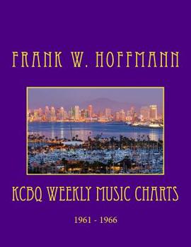 Paperback KCBQ Weekly Music Charts: 1961 - 1966 Book