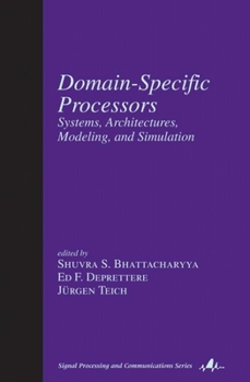 Hardcover Domain-Specific Processors: Systems, Architectures, Modeling, and Simulation Book