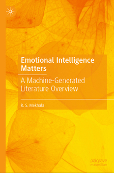 Hardcover Emotional Intelligence Matters: A Machine-Generated Literature Overview Book