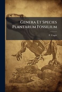 Paperback Genera Et Species Plantarum Fossilium: Sumptibus Academiae Caesareae Scientiarum Book