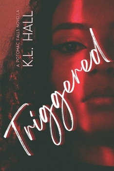 Paperback Triggered: A Potomac Falls Novella Book