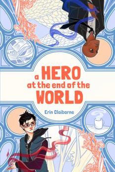 Paperback A Hero at the End of the World Book