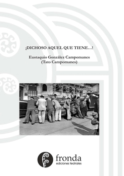 Paperback ¡Dichoso aquel que tiene...! [Spanish] Book