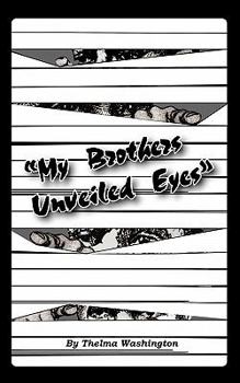 Paperback My Brother's Unveiled Eyes Book