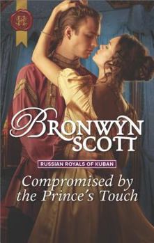 Mass Market Paperback Compromised by the Prince's Touch (Russian Royals of Kuban, 1) Book