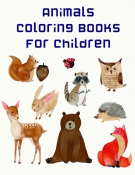 Animals coloring books for children: Easy and Funny Animal Images (baby learning)
