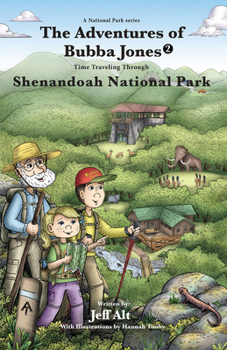 The Adventures of Bubba Jones (#2): Time Traveling Through Shenandoah National Park - Book #2 of the Adventures of Bubba Jones