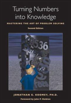 Paperback Turning Numbers into Knowledge: Mastering the Art of Problem Solving Book