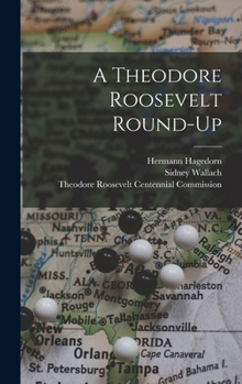 Hardcover A Theodore Roosevelt Round-up Book