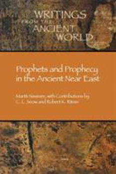 Prophets and Prophecy in the Ancient Near East - Book #12 of the Writings from the Ancient World