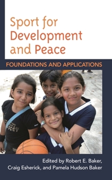 Paperback Sport for Development and Peace: Foundations and Applications Book