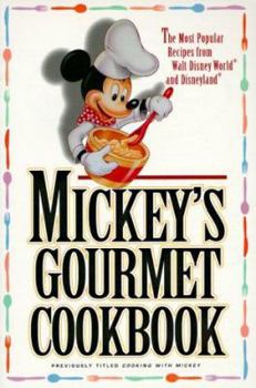 Paperback Mickey's Gourmet Cookbook: Most Popular Recipes from Walt Disney World & Disneyland Book