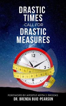 Paperback Drastic Times Call for Drastic Measures Book