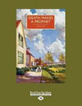 Death Makes a Prophet