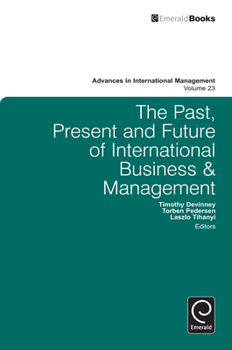 Hardcover The Past, Present and Future of International Business and Management Book