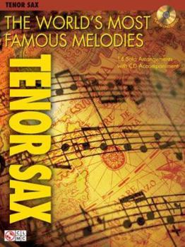 Paperback The World's Most Famous Melodies: Tenor Sax Play-Along Book/CD Pack Book