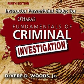 CD-ROM Instructor Powerpoint Slides for O'Hara's Fundamentals of Criminal Investigation Book