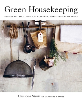Paperback Green Housekeeping: Recipes and Solutions for a Cleaner, More Sustainable Home Book