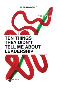 Paperback Ten Things They Didn't Tell Me About Leadership Book