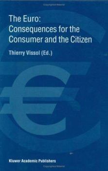 Hardcover The Euro: Consequences for the Consumer and the Citizen Book