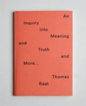 Paperback An Inquiry Into Meaning and Truth: Thomas Raat Book