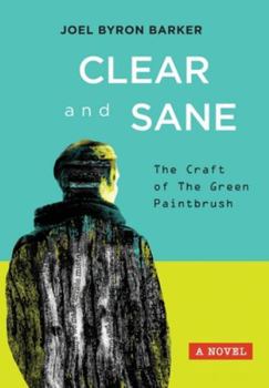 Clear and Sane: The Craft of The Green Paintbrush