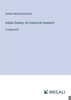 Paperback Indian Games; An historical research: in large print Book