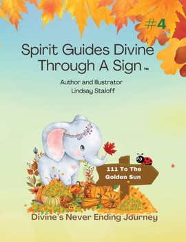 Spirit Guides Divine Through A Sign (Divine's Never Ending Journey Book 4)