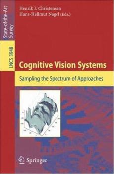 Paperback Cognitive Vision Systems: Sampling the Spectrum of Approaches Book