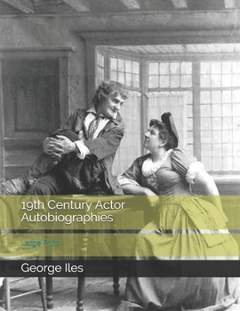 Paperback 19th Century Actor Autobiographies: Large Print Book